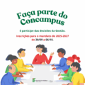 Ilustração de pessoas em volta de uma mensa dialogando. Sobre a figura, o texto: "Faça parte do Concampus e participe das decisões da Gestão. Inscrições para o mandato de 2025/-2027 de 30/09 a 06/10